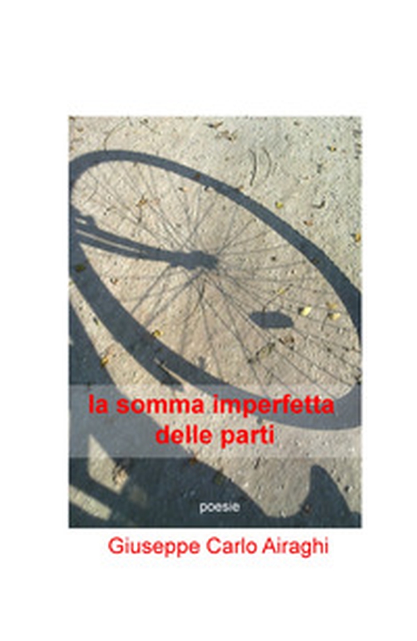 La somma imperfetta delle parti - Librerie.coop La somma imperfetta delle parti - Librerie.coop