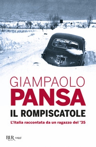 Il rompiscatole. L'Italia raccontata da un ragazzo del '35 - Librerie.coop