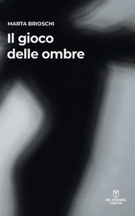 Il gioco delle ombre - Librerie.coop Il gioco delle ombre - Librerie.coop