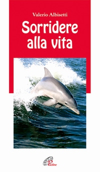 Sorridere alla vita - Librerie.coop Sorridere alla vita - Librerie.coop