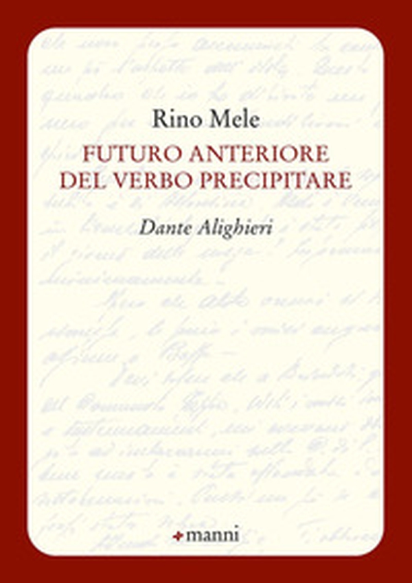 Futuro anteriore del verbo precipitare. Dante Alighieri - Librerie.coop Futuro anteriore del verbo precipitare. Dante Alighieri - Librerie.coop