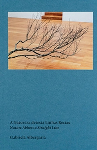 Gabriela Albergaria. Ediz. inglese e portoghese - Librerie.coop