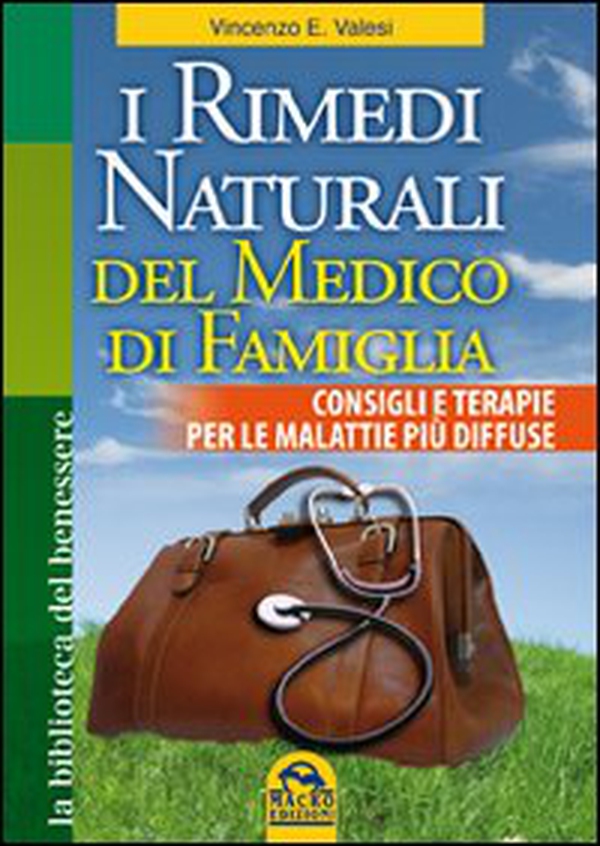 I rimedi naturali del medico di famiglia. Consigli e terapie per le malattie più diffuse - Librerie.coop I rimedi naturali del medico di famiglia. Consigli e terapie per le malattie più diffuse - Librerie.coop