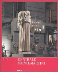 Centrale Montemartini. Musei Capitolini - Librerie.coop