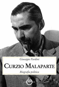 Curzio Malaparte. Biografia politica - Librerie.coop
