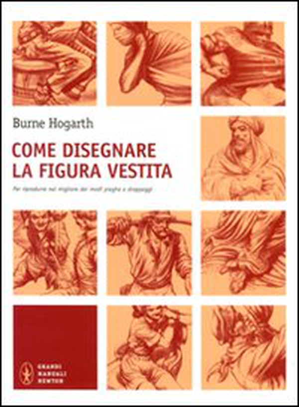 Come disegnare la figura vestita. Per riprodurre nel migliore dei modi pieghe e drappeggi - Librerie.coop Come disegnare la figura vestita. Per riprodurre nel migliore dei modi pieghe e drappeggi - Librerie.coop