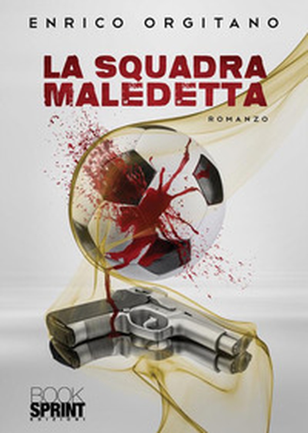 La squadra maledetta - Librerie.coop La squadra maledetta - Librerie.coop