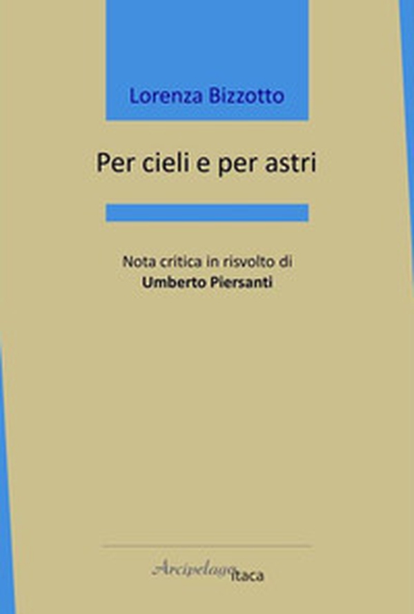 Per cieli e per astri - Librerie.coop Per cieli e per astri - Librerie.coop