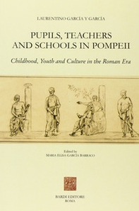 Pupils, teachers and schools in Pompeii - Librerie.coop Pupils, teachers and schools in Pompeii - Librerie.coop