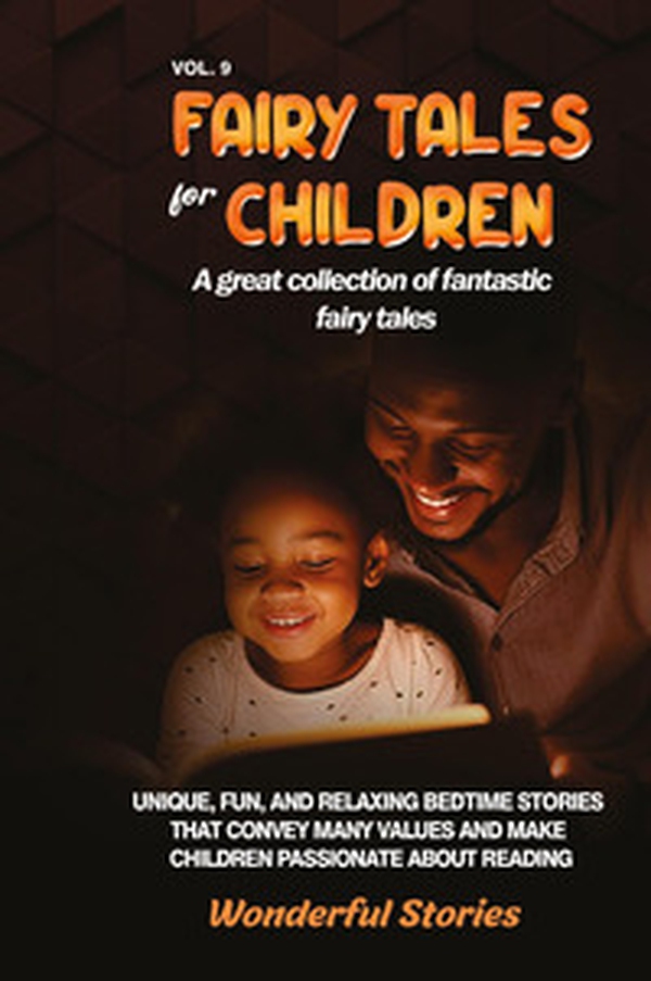 Fairy tales for children. A great collection of fantastic fairy tales - Vol. 9 - Librerie.coop Fairy tales for children. A great collection of fantastic fairy tales - Vol. 9 - Librerie.coop