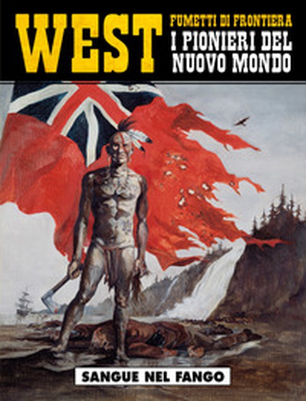 Sangue nel fango. West. I pionieri del nuovo mondo - Vol. 7 - Librerie.coop Sangue nel fango. West. I pionieri del nuovo mondo - Vol. 7 - Librerie.coop