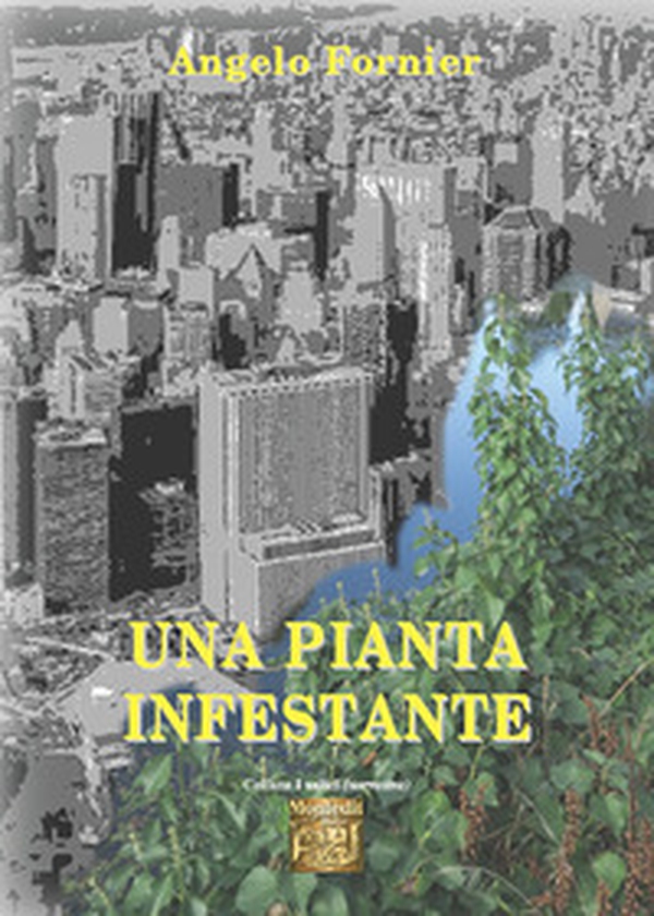Una pianta infestante - Librerie.coop Una pianta infestante - Librerie.coop