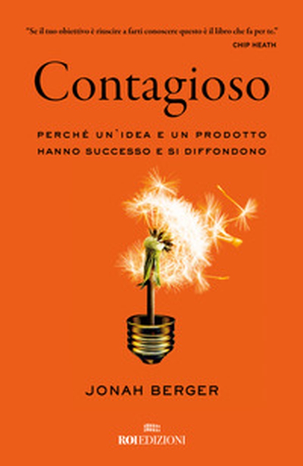 Contagioso. Perché un'idea e un prodotto hanno successo e si diffondono - Librerie.coop Contagioso. Perché un'idea e un prodotto hanno successo e si diffondono - Librerie.coop
