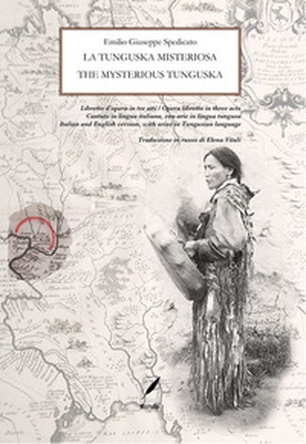 La tunguska misteriosa. Libretto d'opera in tre atti. Ediz. italiana e inglese - Librerie.coop La tunguska misteriosa. Libretto d'opera in tre atti. Ediz. italiana e inglese - Librerie.coop