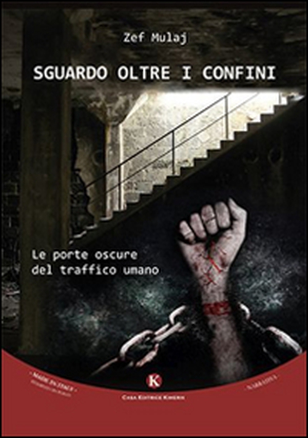 Sguardo oltre i confini. Le porte oscure del traffico umano - Librerie.coop Sguardo oltre i confini. Le porte oscure del traffico umano - Librerie.coop