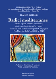 Radici mediterranee. Dolore e gioia, sconfitta e resilienza - Librerie.coop