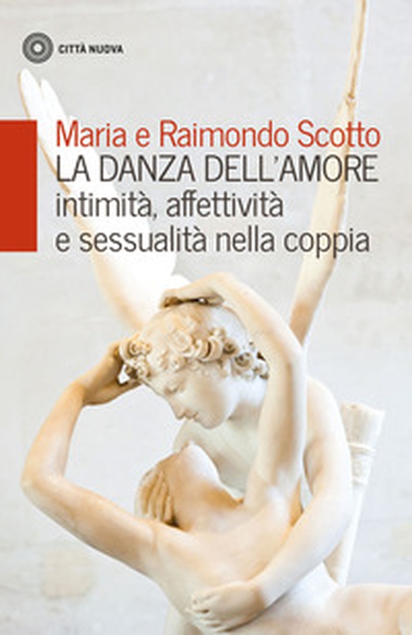 La danza dell'amore. Intimità, affettività e sessualità nella coppia - Librerie.coop La danza dell'amore. Intimità, affettività e sessualità nella coppia - Librerie.coop