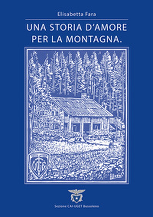 Una storia d'amore per la montagna - Librerie.coop Una storia d'amore per la montagna - Librerie.coop