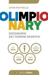 Olimpionary. Dizionario dei termini sportivi - Librerie.coop Olimpionary. Dizionario dei termini sportivi - Librerie.coop