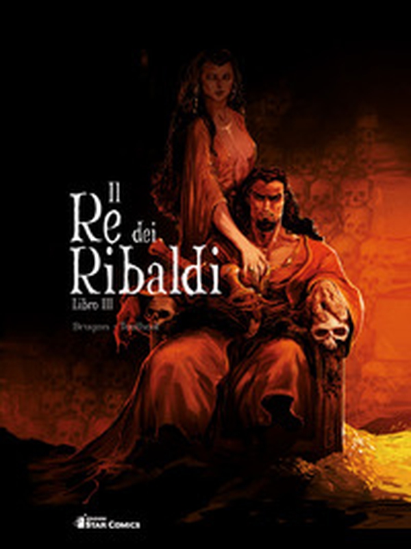 Il re dei Ribaldi - Vol. 3 - Librerie.coop Il re dei Ribaldi - Vol. 3 - Librerie.coop