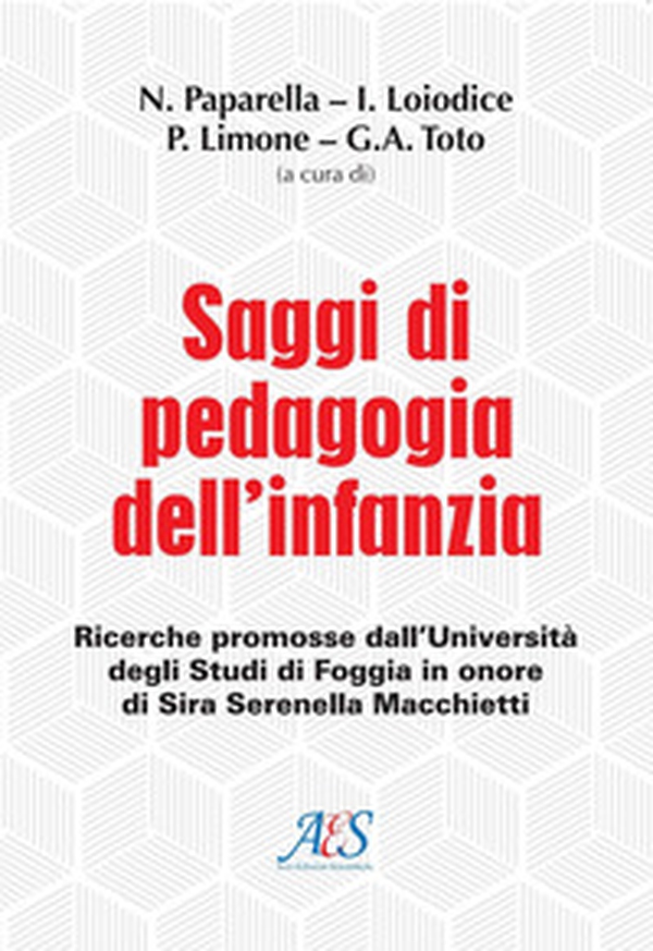 Saggi di pedagogia dell'infanzia. Ricerche promosse dall'Università degli Studi di Foggia in onore di Sira Serenella Macchietti - Librerie.coop Saggi di pedagogia dell'infanzia. Ricerche promosse dall'Università degli Studi di Foggia in onore di Sira Serenella Macchietti - Librerie.coop