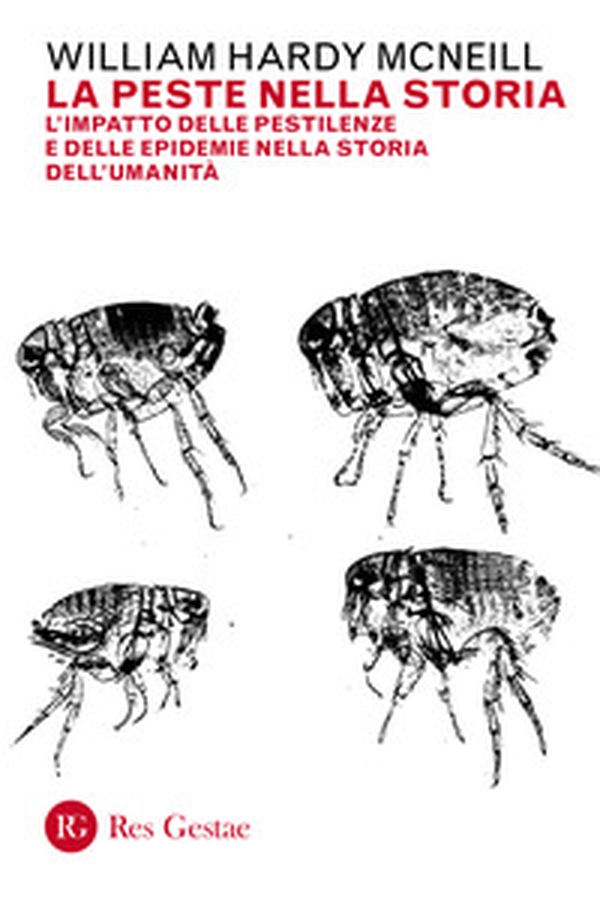 La peste nella storia. L'impatto delle pestilenze e delle epidemie nella storia dell'umanità - Librerie.coop La peste nella storia. L'impatto delle pestilenze e delle epidemie nella storia dell'umanità - Librerie.coop