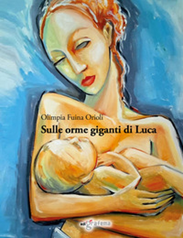 Sulle orme giganti di Luca - Librerie.coop