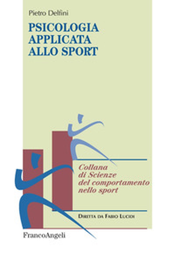 Psicologia applicata allo sport - Librerie.coop Psicologia applicata allo sport - Librerie.coop