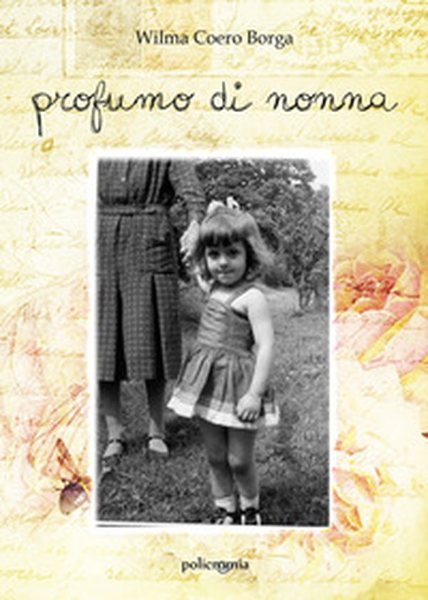 Profumo di nonna - Librerie.coop Profumo di nonna - Librerie.coop