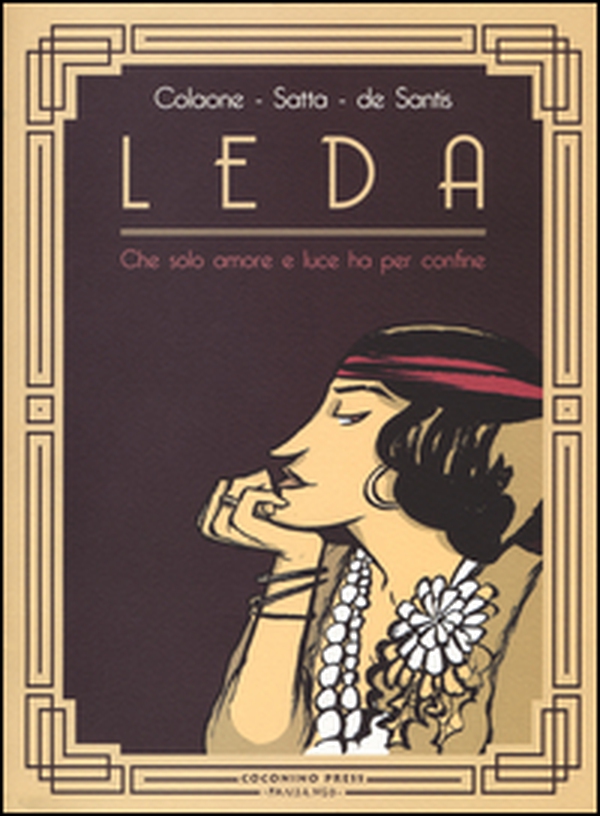 Leda. Che solo amore e luce ha per confine - Librerie.coop Leda. Che solo amore e luce ha per confine - Librerie.coop