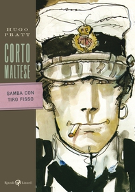 Corto Maltese - Samba con tiro fisso - Librerie.coop Corto Maltese - Samba con tiro fisso - Librerie.coop