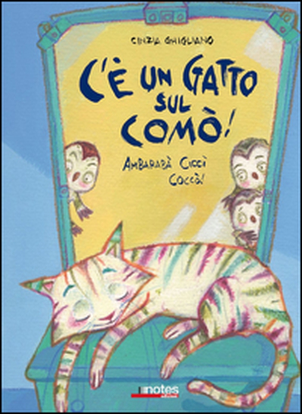 C'è un gatto sul comò! Ambarabà Ciccì Coccò! - Librerie.coop C'è un gatto sul comò! Ambarabà Ciccì Coccò! - Librerie.coop