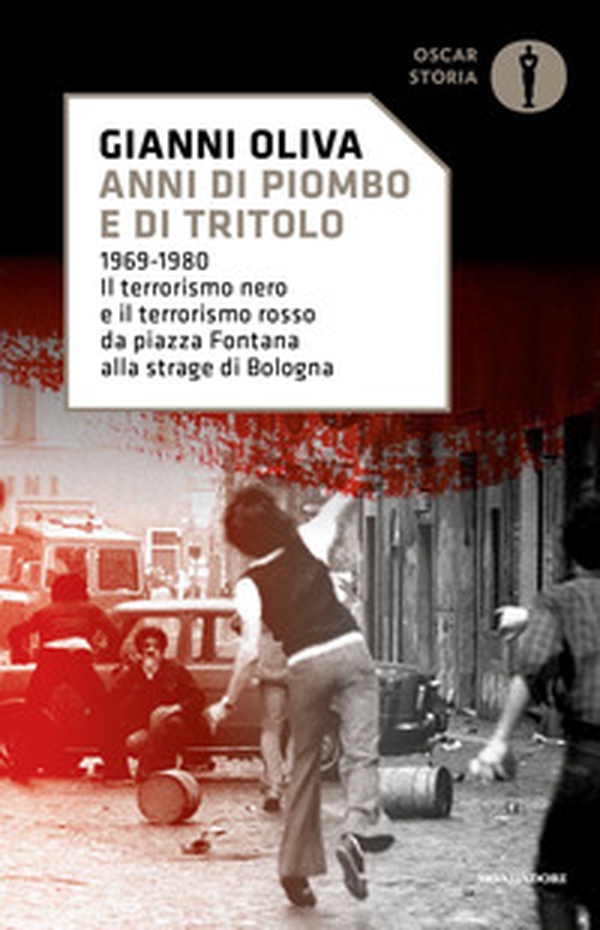 Anni di piombo e di tritolo. 1969-1980. Il terrorismo nero e il terrorismo rosso da piazza Fontana alla strage di Bologna - Librerie.coop Anni di piombo e di tritolo. 1969-1980. Il terrorismo nero e il terrorismo rosso da piazza Fontana alla strage di Bologna - Librerie.coop