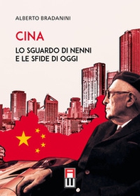 Cina. Lo sguardo di Nenni e le sfide di oggi - Librerie.coop