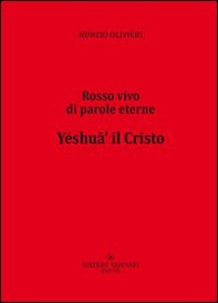 Yéshufi' il Cristo. Rosso vivo di parole eterne - Librerie.coop