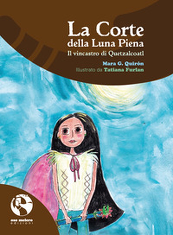 La Corte della Luna Piena. Il vincastro di Quetzalcoatl - Librerie.coop La Corte della Luna Piena. Il vincastro di Quetzalcoatl - Librerie.coop