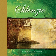 Silenzio. La pace nella Bibbia - Librerie.coop Silenzio. La pace nella Bibbia - Librerie.coop
