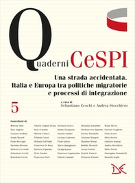 Una strada accidentata. Italia e Europa tra politiche migratorie e processi di integrazione - Librerie.coop