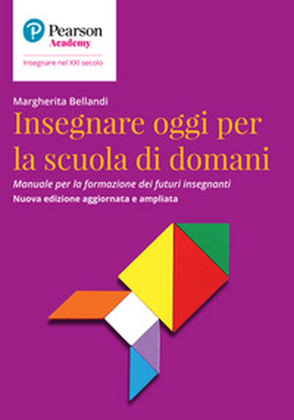 Insegnare oggi per la scuola di domani. Manuale per la formazione dei futuri insegnanti - Librerie.coop Insegnare oggi per la scuola di domani. Manuale per la formazione dei futuri insegnanti - Librerie.coop