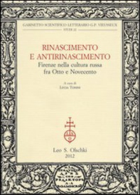 Rinascimento e Antirinascimento. Firenze nella cultura russa fra Otto e Novecento - Librerie.coop Rinascimento e Antirinascimento. Firenze nella cultura russa fra Otto e Novecento - Librerie.coop