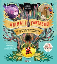Animali fantastici. Le avventure di Mirmicoleoni, Aquaporci e Bonnacon - Librerie.coop