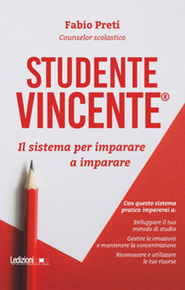 Studente Vincente®. Il sistema per imparare a imparare - Librerie.coop Studente Vincente®. Il sistema per imparare a imparare - Librerie.coop