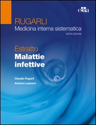 Rugarli. Medicina interna sistematica. Estratto: Malattie infettive - Librerie.coop Rugarli. Medicina interna sistematica. Estratto: Malattie infettive - Librerie.coop