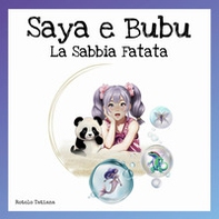 Saya e Bubu. La sabbia fatata - Librerie.coop