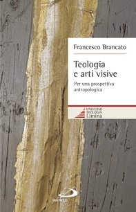 Teologia e arti visive. Per una prospettiva antropologica - Librerie.coop Teologia e arti visive. Per una prospettiva antropologica - Librerie.coop