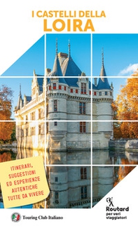 I castelli della Loira - Librerie.coop