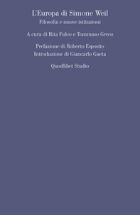 L'Europa di Simone Weil. Filosofia e nuove istituzioni - Librerie.coop