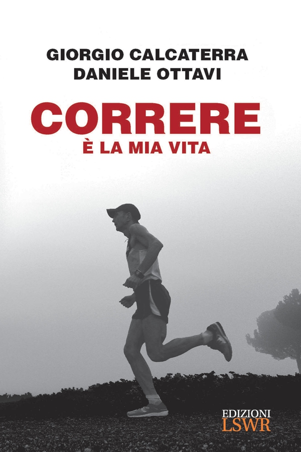 Correre è la mia vita - Librerie.coop Correre è la mia vita - Librerie.coop