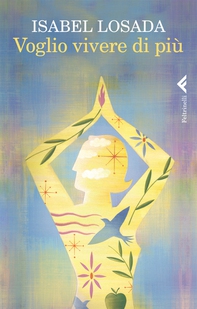 Voglio vivere di più - Librerie.coop