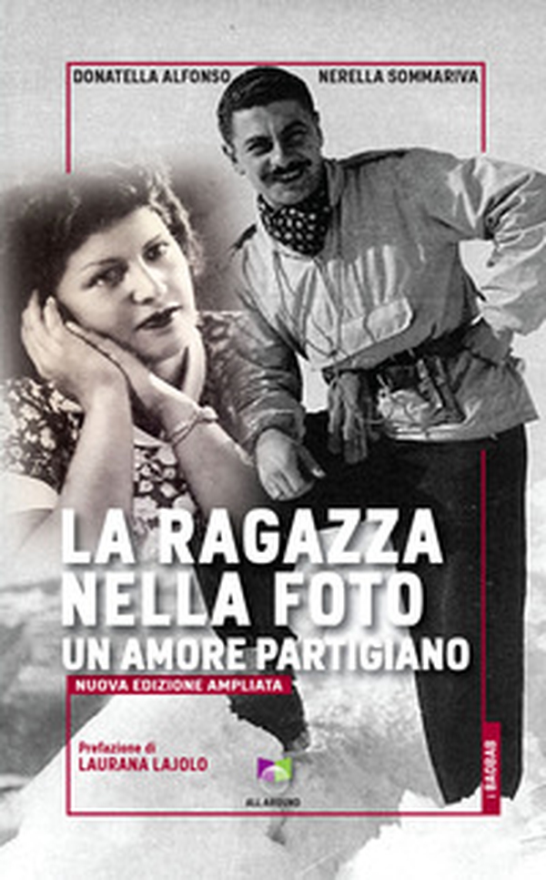 La ragazza nella foto. Un amore partigiano - Librerie.coop